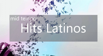Hits Latinos | Mid Tempo