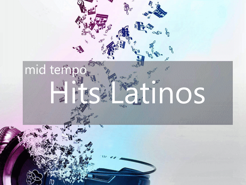 Hits Latinos | Mid Tempo